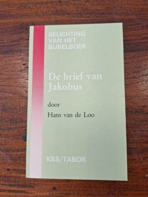 De brief van Jakobus - Belichting van het Bijbelboek